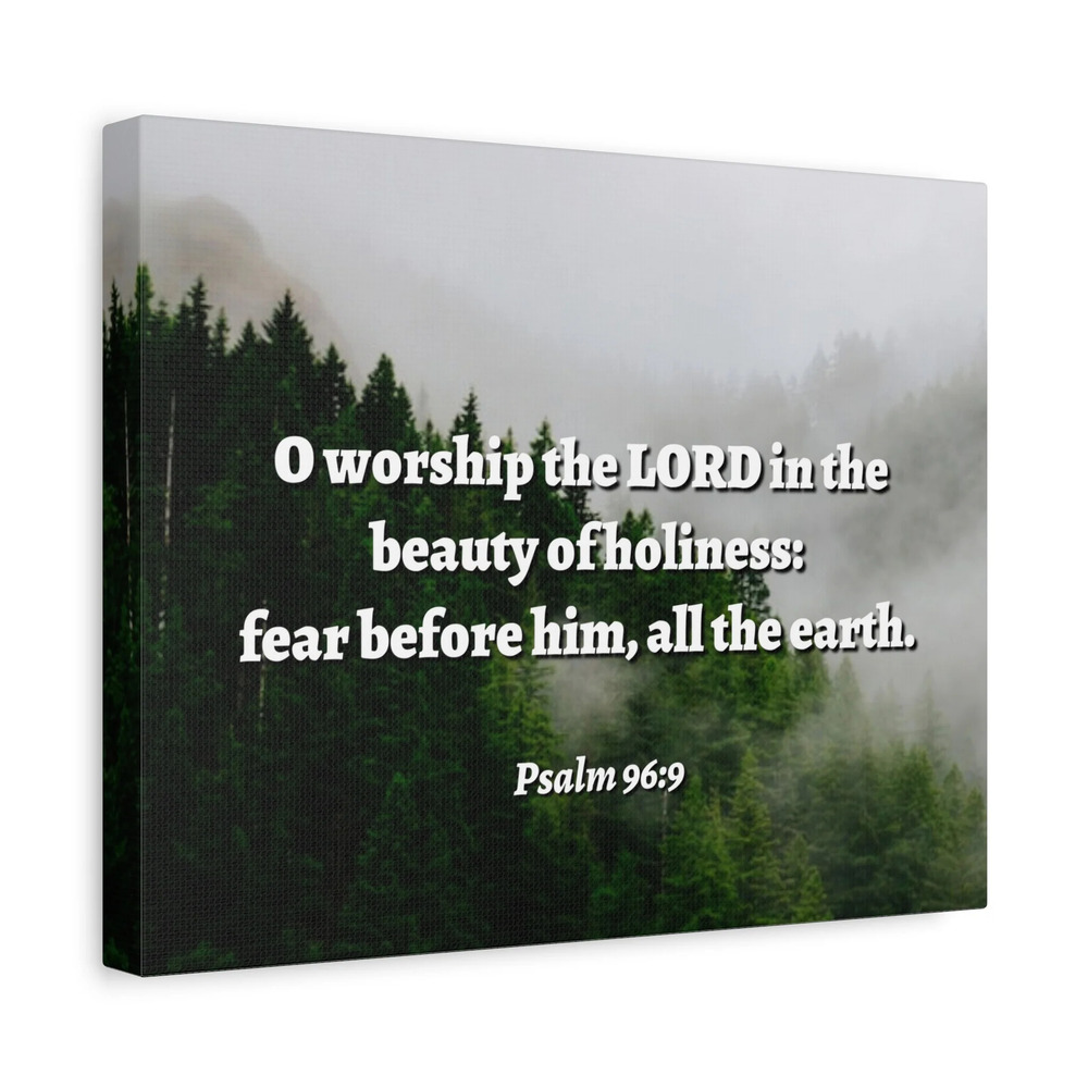 Scripture Walls Beauty Of Holiness Psalm 96:9 Bible Verse Canvas Christian Wall